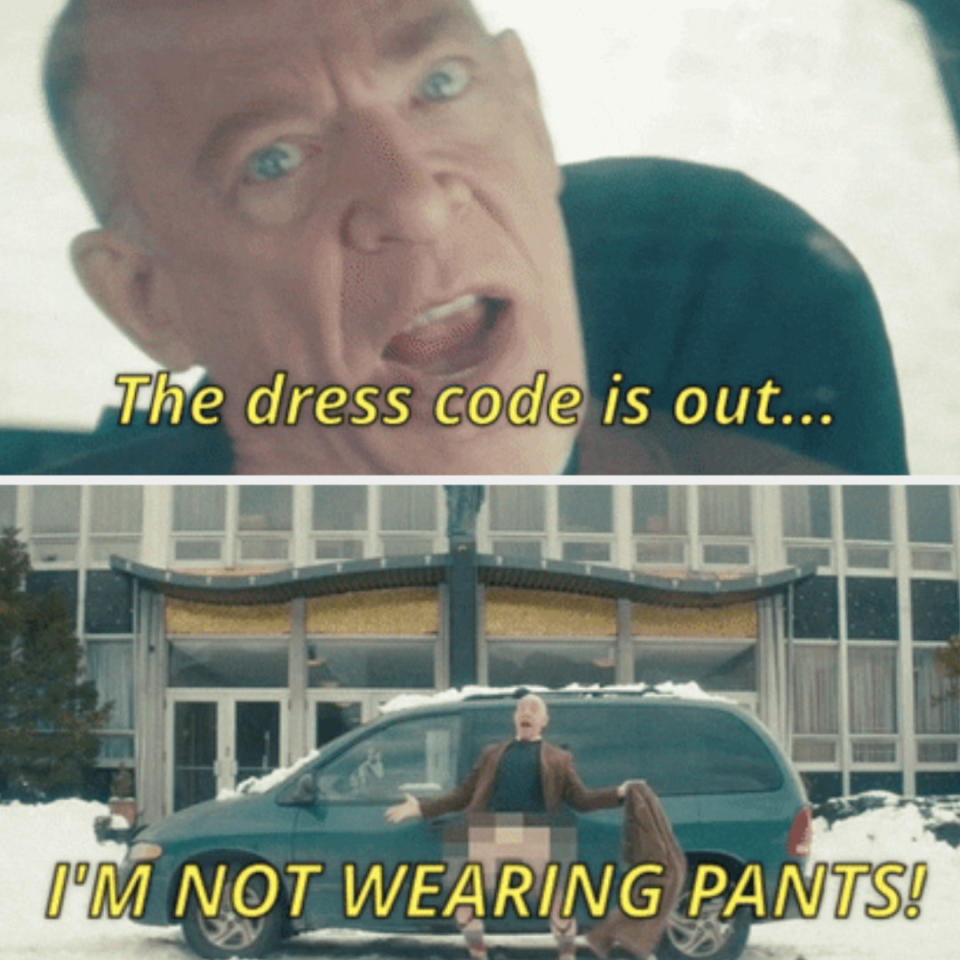 the dress code is out I'm not wearing pants