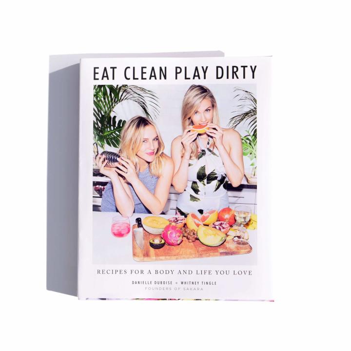 "Eat Clean, Play Dirty," by Danielle Duboise and Whitney Tingle