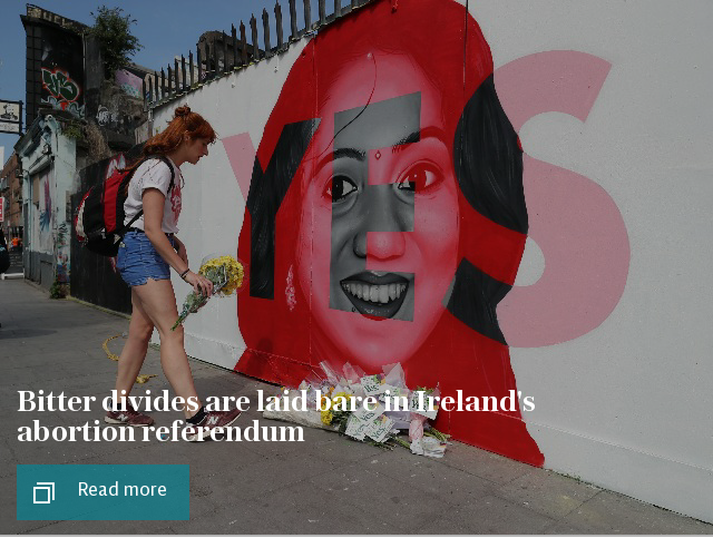 Emotions run high as bitter divides are laid bare in Ireland's abortion referendum