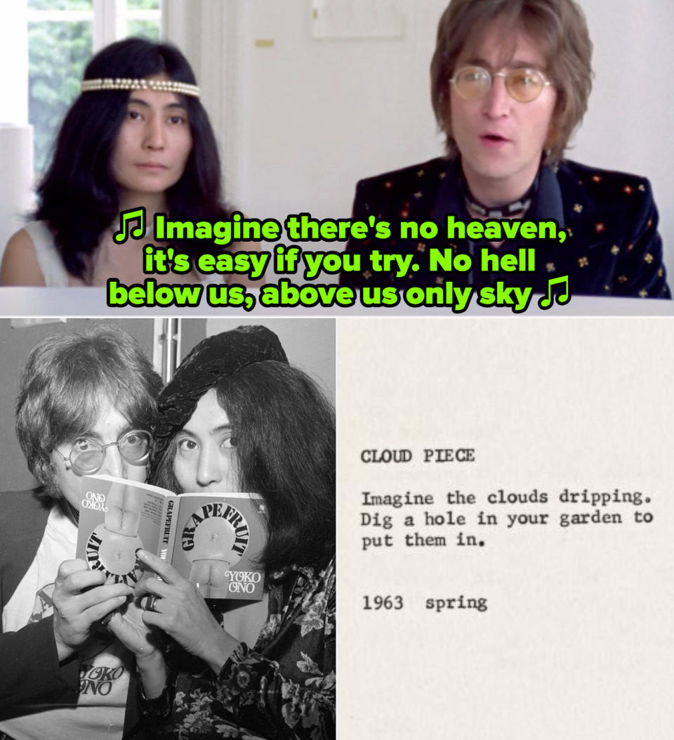 Lennon and Ono in the "Imagine" music video from 1971; Lennon and Ono at a "Grapefruit" book signing; An an excerpt from Ono's poem "Cloud Piece" that reads: "Imagine the clouds dripping. Dig a hole in your garden to put them in"