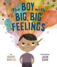 The Boy With Big Big Feelings by Britney Winn Lee