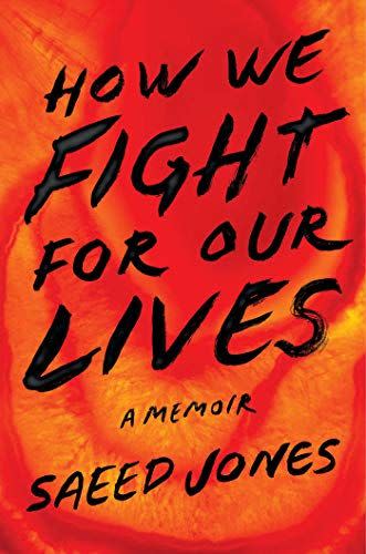 <em>How We Fight for Our Lives</em>, by Saeed Jones