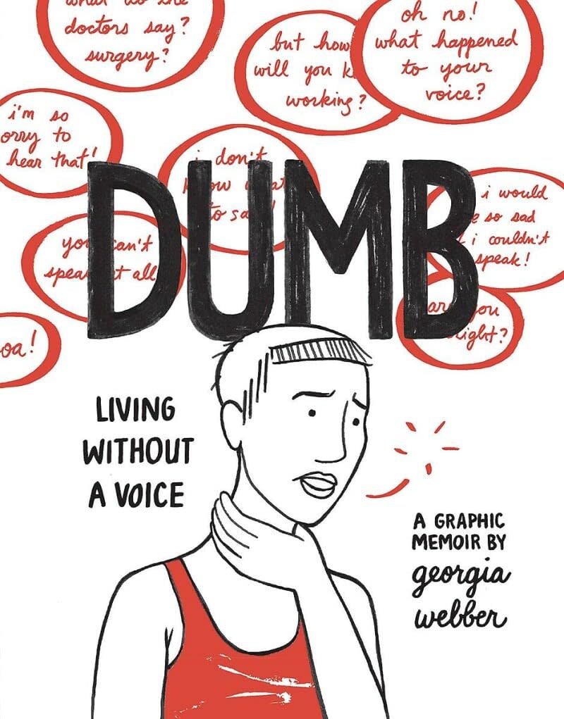 "Dumb: Living Without a Voice"