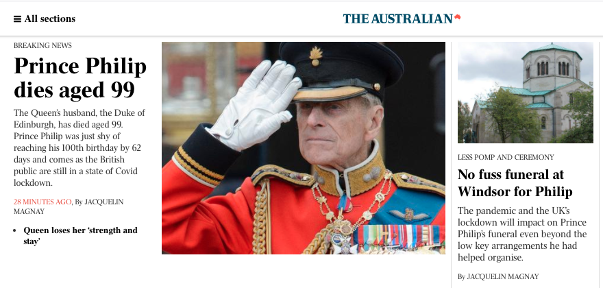 The Australian referred to Prince Philip as the Queen's 'strength and stay' and reported on the 'low key arrangements' he had made for his funeral. (The Australian)