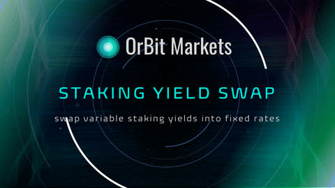 OrBit Markets Launches Staking Yield Swaps