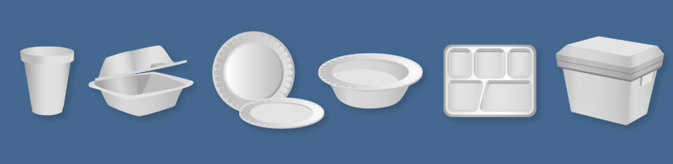 foam products such as take out containers, plates and bowls