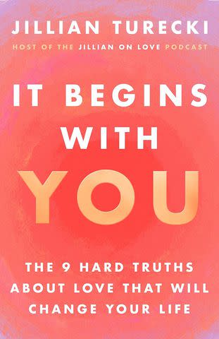 <p>HarperOne</p> 'It Begins with You: The 9 Hard Truths About Love That Will Change Your Life' by Jillian Turecki