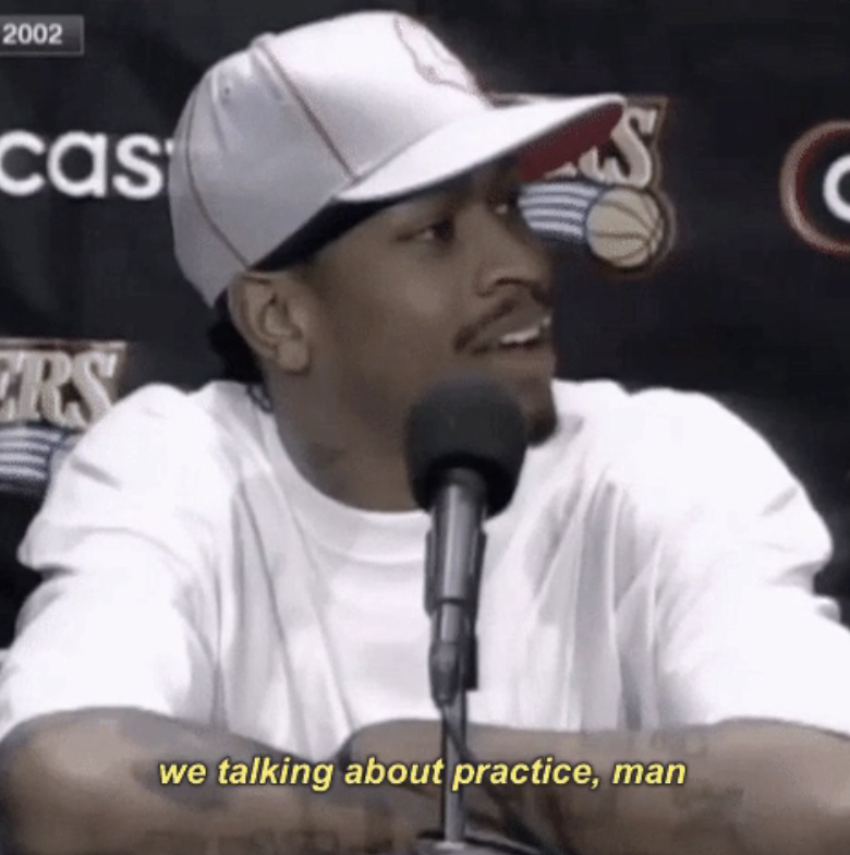 Allen Iverson: "We talking about practice, man"