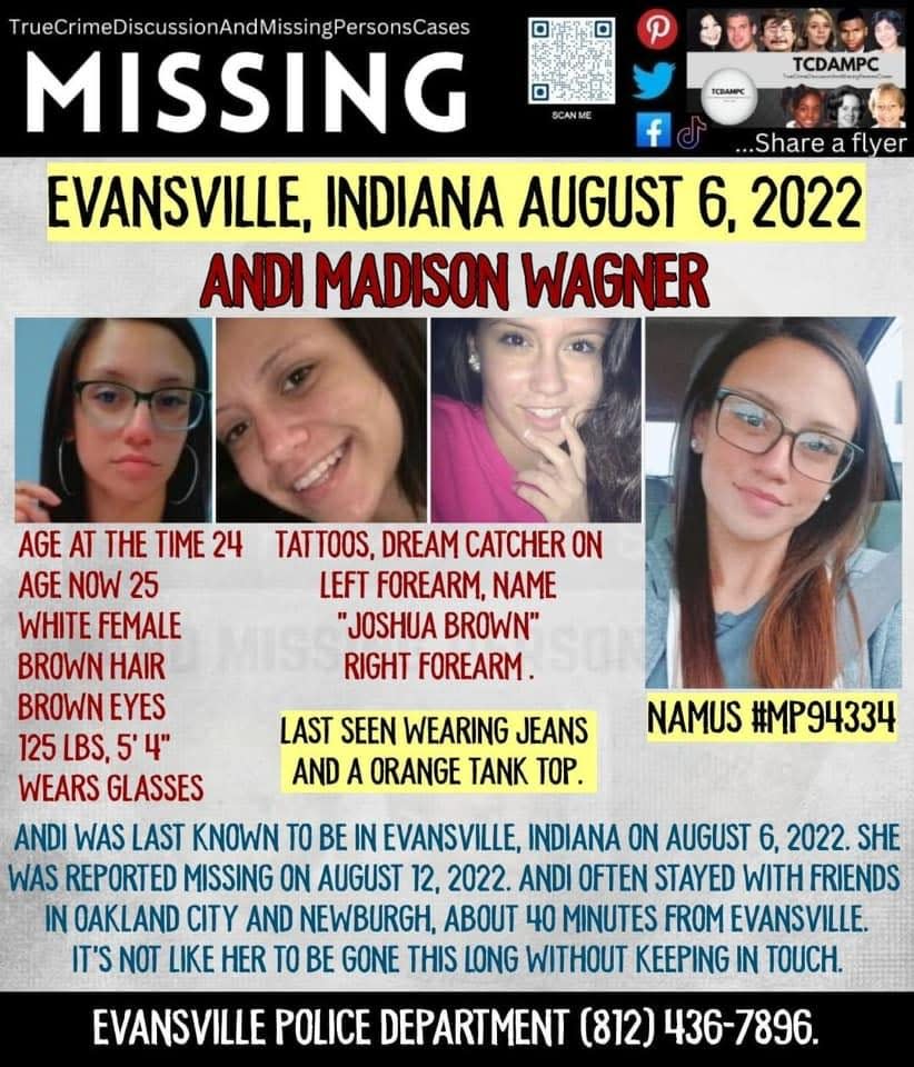 A missing persons poster posted to the Where Is Andi Facebook page implores anyone with information regarding 24-year-old Andi Wagner's disappearance to contact the Evansville Police Department 812-436-7896.