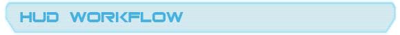 HUD workflow