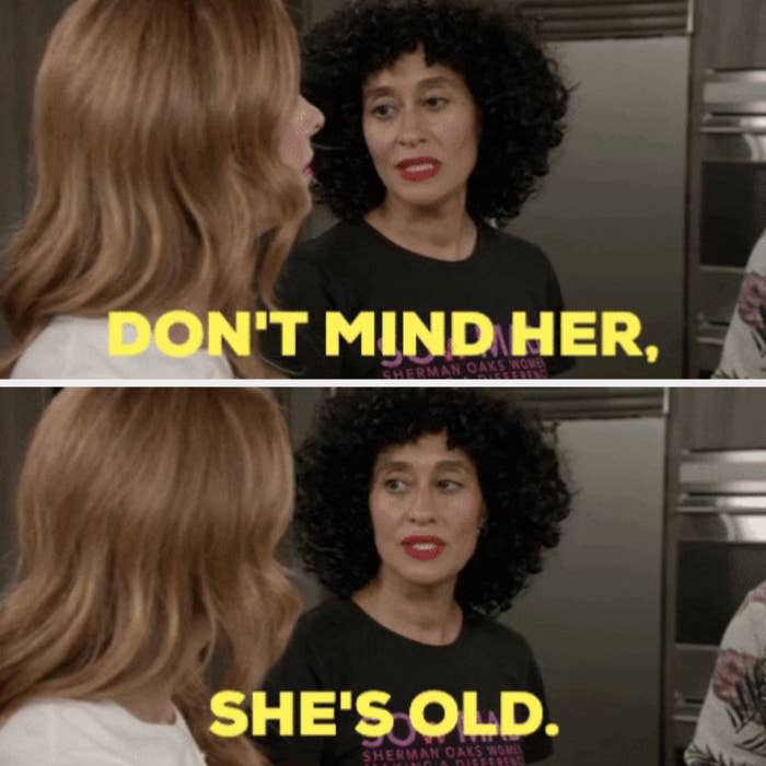 Two women having a conversation with the phrase "Don't mind her, she's old." displayed in text