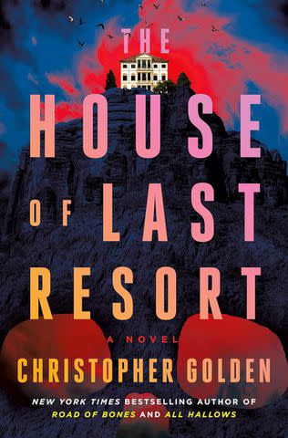 <p>St. Martin's Press</p> 'The House of Last Resort' by Christopher Golden