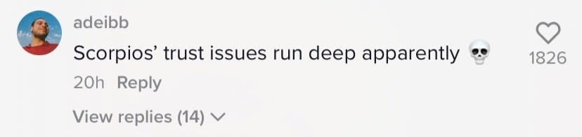 scorpios' trust issues run deep apparently [skull emoji]