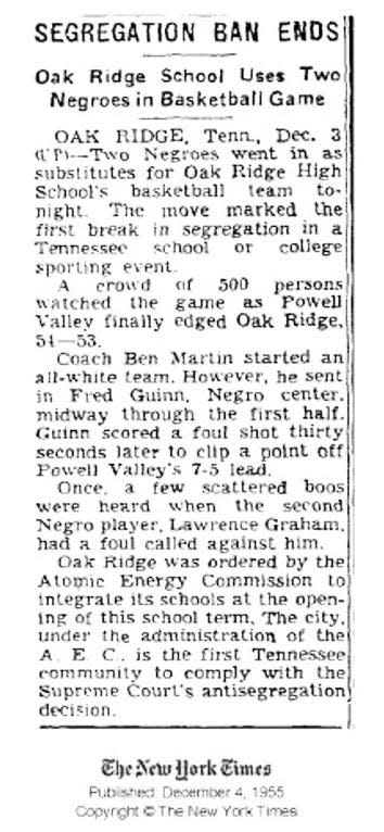 A New York Times article noted that a crowd of 500 watched as young Fred Guinn and Lawrence Graham (now Dr. Ahmed Akinwole Alhamisi) played in the game where Powell Valley edged Oak Ridge, 53-51.