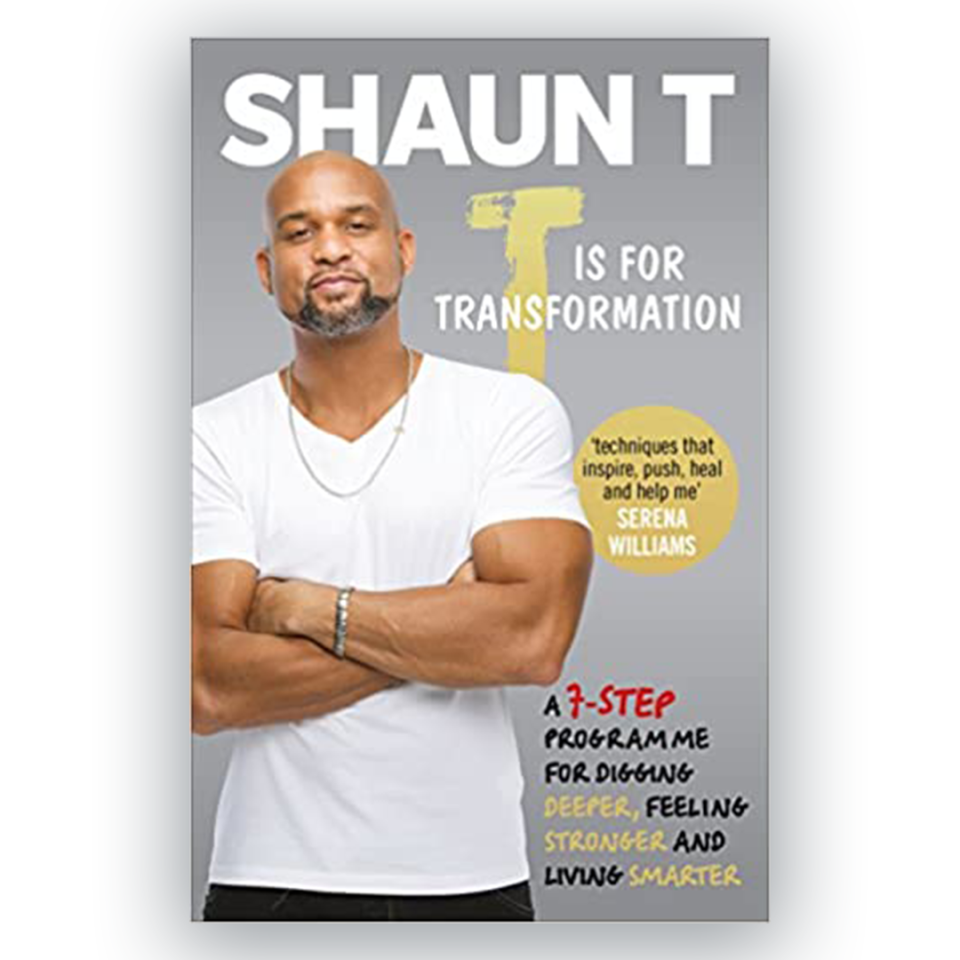 T is for Transformation by Shaun T