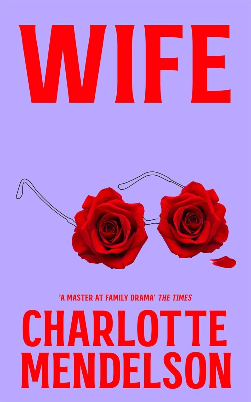 Wife by Charlotte Mendelson (Author)