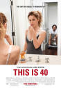 Universal Pictures' 'This is 40' - 2012