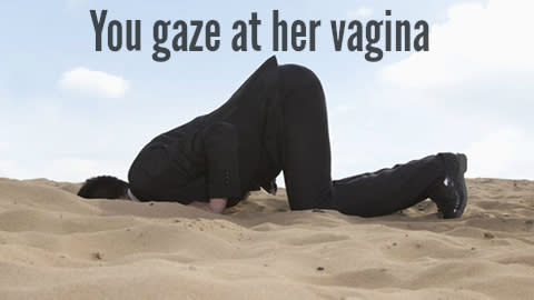 You gaze at her vagina