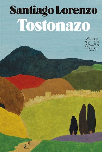 <em>Tostonazo</em>, de Santiago Lorenzo. <a href="https://blackiebooks.org/catalogo/tostonazo/" rel="nofollow noopener" target="_blank" data-ylk="slk:Blackie Books;elm:context_link;itc:0;sec:content-canvas" class="link ">Blackie Books</a>