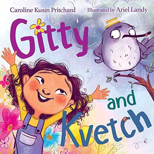 3) <i>Gitty and Kvetch</i> by Caroline Kusin Pritchard, illustrated by Ariel Landy