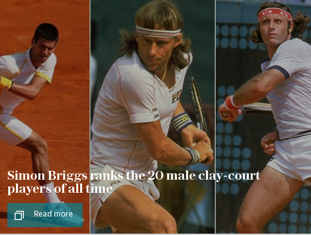 Simon Briggs ranks the 20 male clay-court players of all time