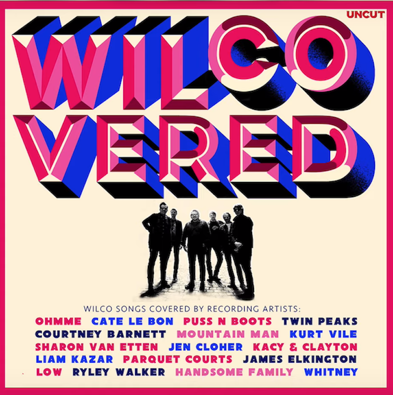 wilco covered tribute album Wilco covers album to feature Kurt Vile, Sharon Van Etten, Courtney Barnett, and more