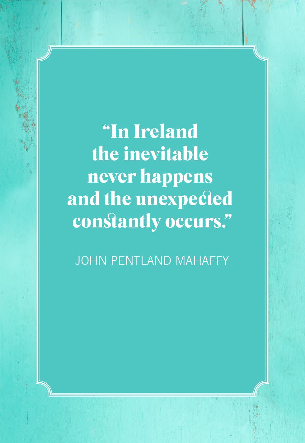 st patricks day quotes john pentland mahaffy