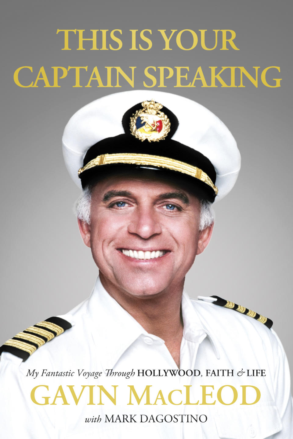 This photo released by W Publishing Group shows the cover of the book, "This is Your Captain Speaking." The 82-year-old actor, Gavin MacLeod's autobiography will be released on Tuesday, Oct. 22, 2013. (AP Photo/W Publishing Group)