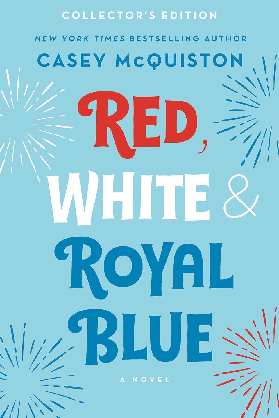 Red, White & Royal Blue: Collector's Edition: A Novel Hardcover – October 11, 2022 by Casey McQuiston