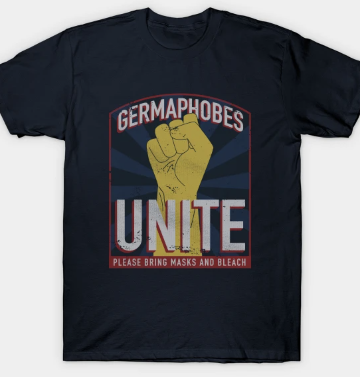 'Germaphobes Unite …' T-Shirt