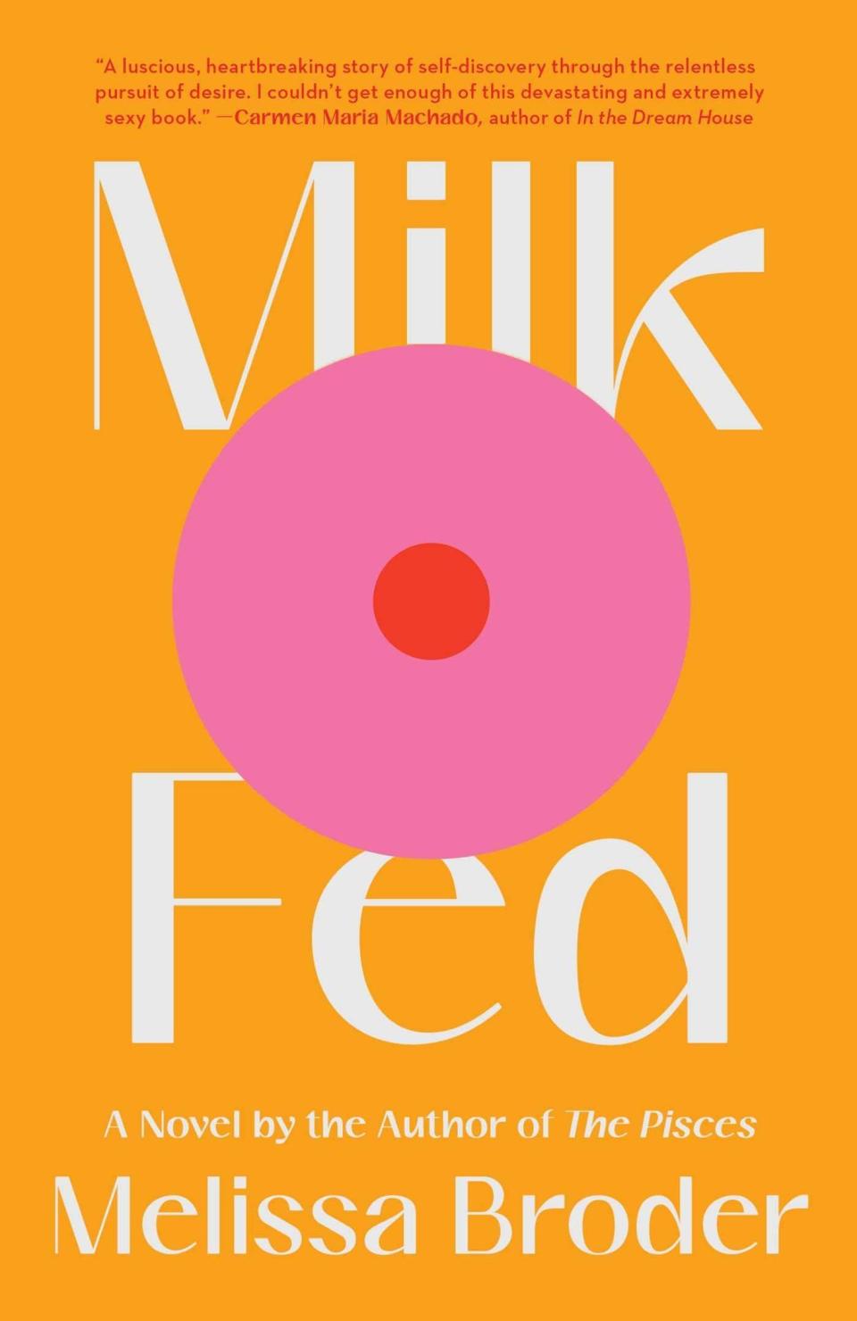 41) <i>Milk Fed</i> by Melissa Broder