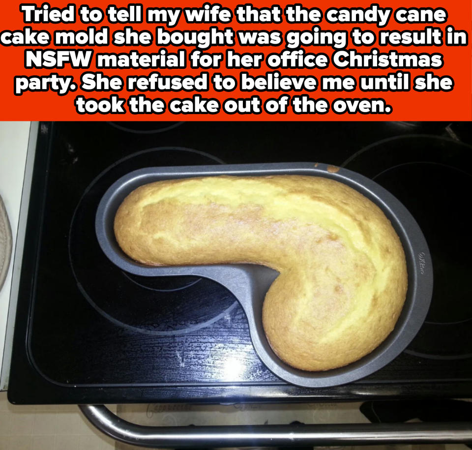 A candy cane-shaped cake mold resulted in a humorous cake that looks NSFW. Text above reads: "I tell my wife that the candy cane cake mold she bought..."