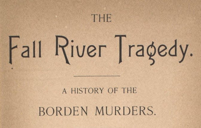 The title page to "The Fall River Tragedy: A History of the Borden Murders" by Edwin H. Porter, published in 1893.