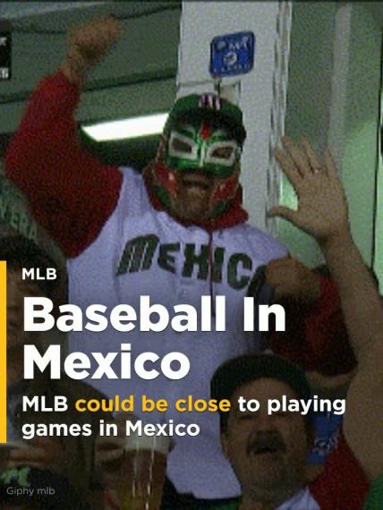 MLB could be close to playing regular-season games in Mexico