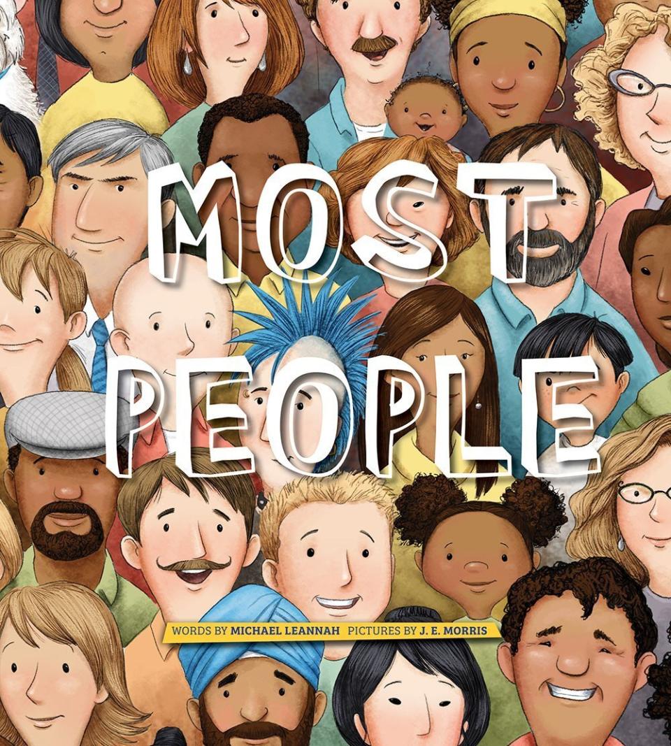 "Most People" reminds kids that, although there are many scary events and images in the world, there are also countless examples of goodness. <i>(Available <a href="https://www.amazon.com/Most-People-Michael-Leannah/dp/0884485544" target="_blank" rel="noopener noreferrer">here</a>)</i>