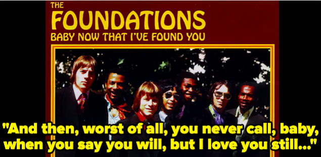 The cover for The Foundations album, with text reading "And then, worst of all, you never call, baby, when you say you will, but I love you still..."