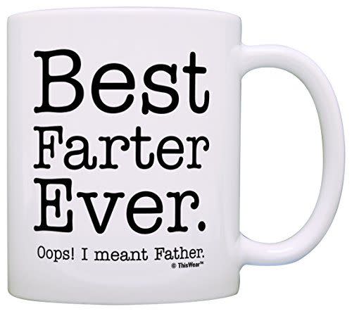 <p><strong>ThisWear</strong></p><p>amazon.com</p><p><strong>$15.99</strong></p><p>Is anyone funnier than your dad? Well, you might be after giving him this punny mug. </p>