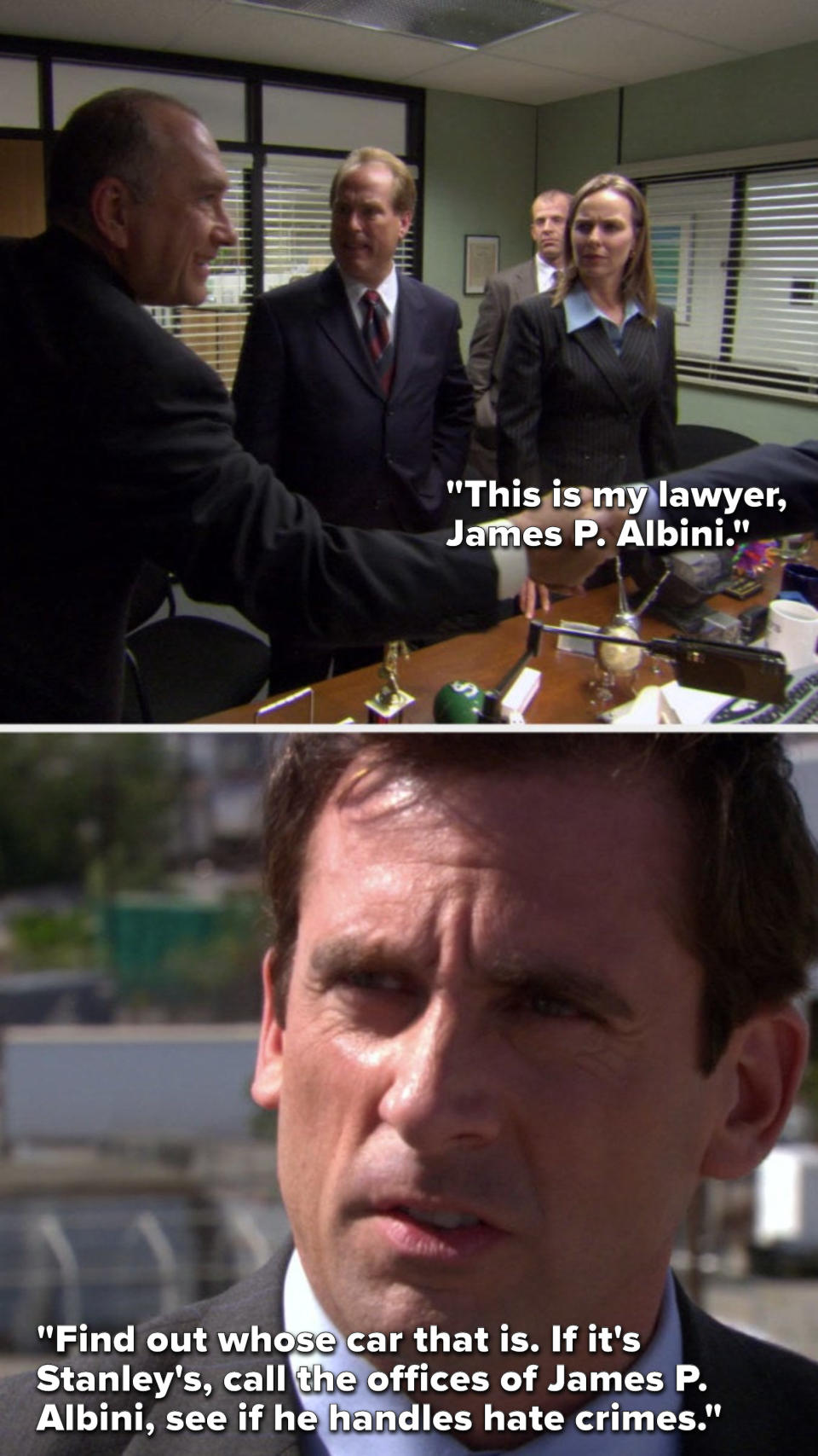 Michael says, "This is my lawyer, James P Albini," then in Season 3 he says, "Find out whose car that is, if it's Stanley's, call the offices of James P Albini, see if he handles hate crimes"