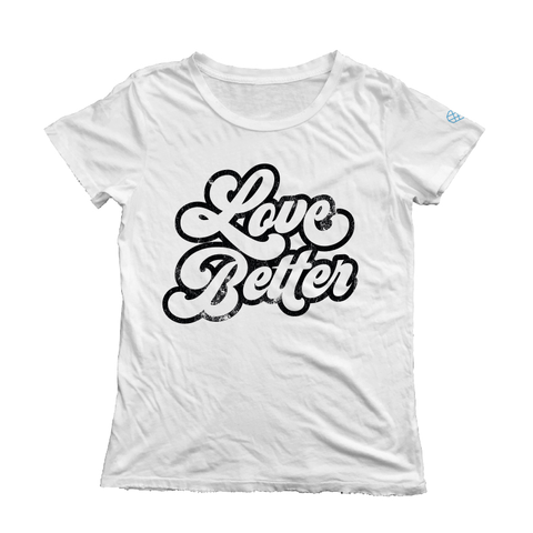 “Love Better” T-Shirt