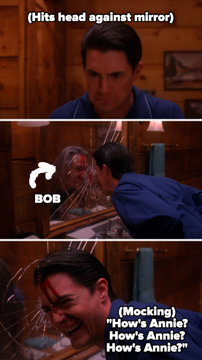 Cooper's doppelgänger controlled by Bob hits head against the mirror and Bob repeatedly says "How's Annie?"