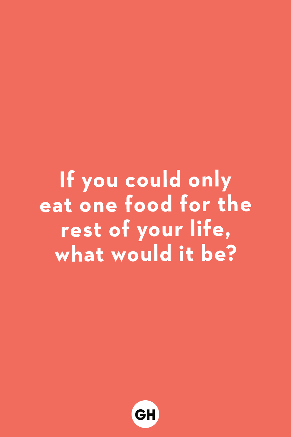 a question card for kids asks if you could only eat one food for the rest of your life, what would it be