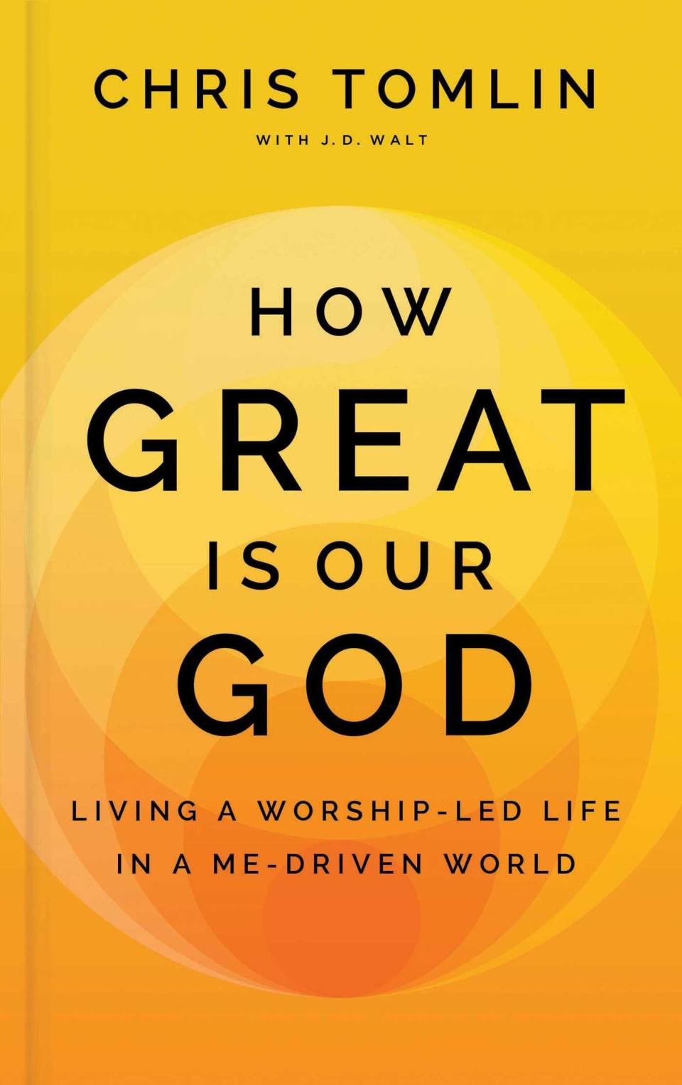 Worship leader Chris Tomlin has written a new book, "How Great Is Our God: Living a Worship-Led Life in a Me-Driven World," scheduled to be released March 19.