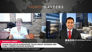 Stacie Feller, the co-owner and president of KangaRoof, was interviewed by Adam Torres of Mission Matters.