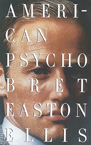 5) 
 American Psycho by Bret Easton Ellis