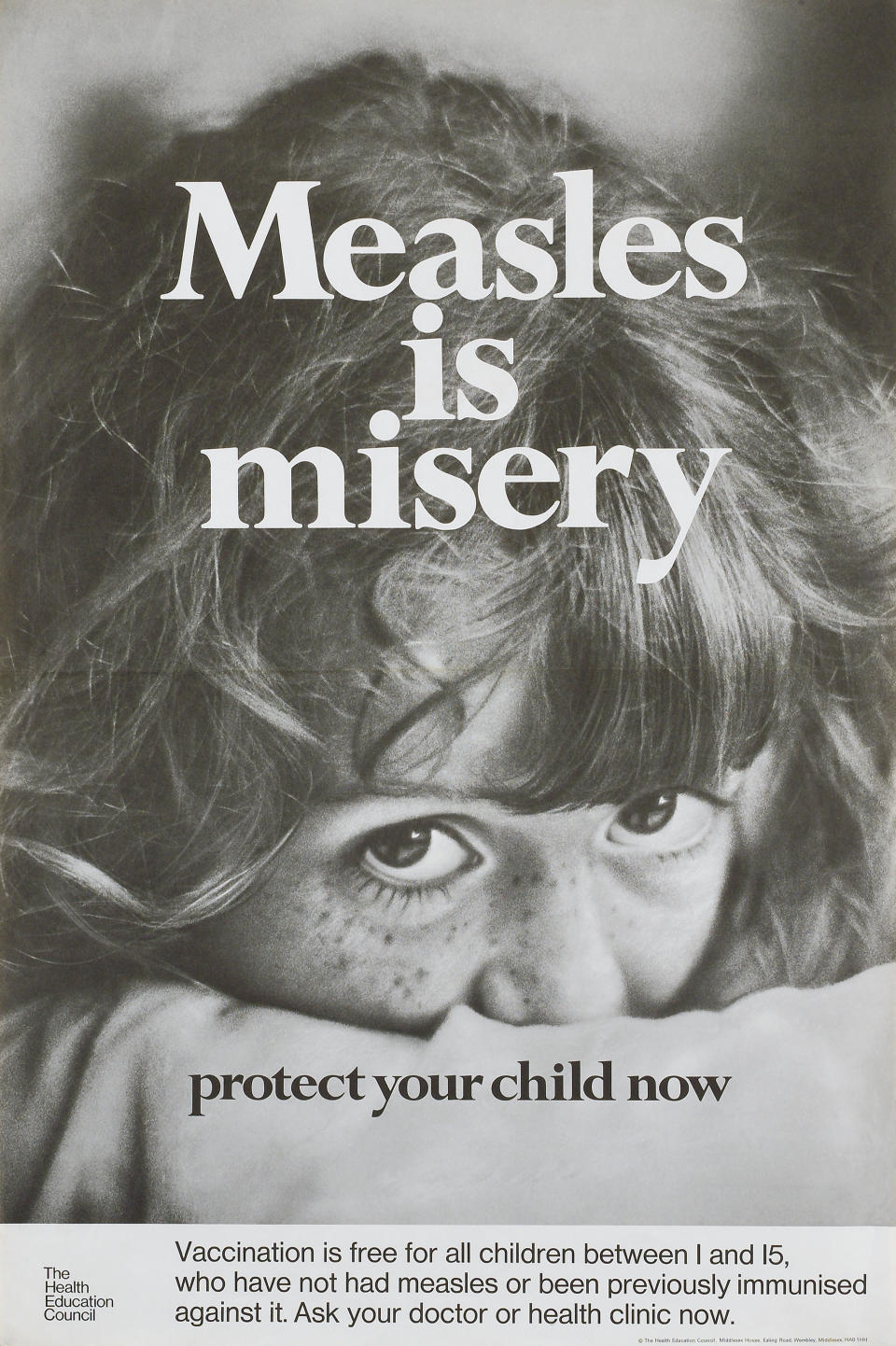  Poster produced for the Health Education Council to encourage parents to inoculate their children against measles.  (Getty Images)