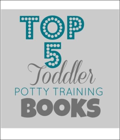 Top 5 Potty Training Books for Toddlers