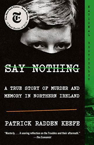 <em>Say Nothing</em>, by Patrick Radden Keefe