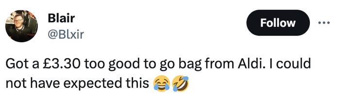 a tweet from blair that reads "got a £3.30 too good to go bag from Aldi. I could not have expected this"