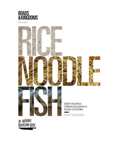 <p>Harper</p> 'Rice, Noodle, Fish' by Matt Goulding
