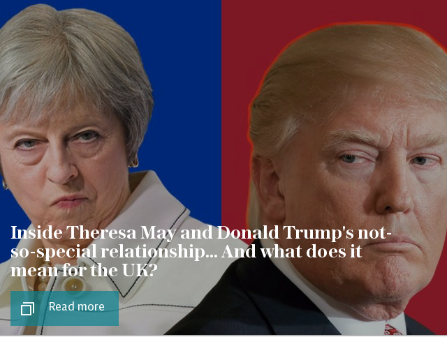 Inside Theresa May and Donald Trump's not-so-special relationship